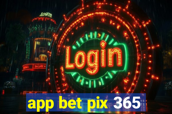 app bet pix 365